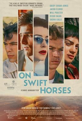 91杏吧在线《快马驰情 On Swift Horses》免费在线观看
