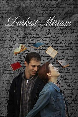 91暗网黑料《至暗米里亚姆 Darkest Miriam》免费在线观看