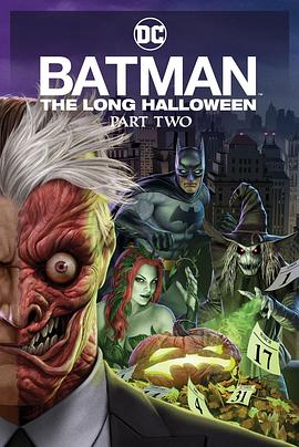 91暗网黑料《蝙蝠侠：漫长的万圣节(下) Batman: The Long Halloween, Part 2》免费在线观看
