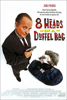 91杏吧在线《一个布袋八个头 8 Heads in a Duffel Bag》免费在线观看